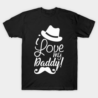 I love my Daddy Funny Father's Day Son Daughter T-Shirt